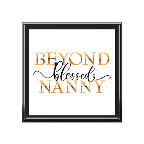 Beyond Blessed Nanny Jewelry Box