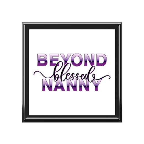 Beyond Blessed Nanny Jewelry Box