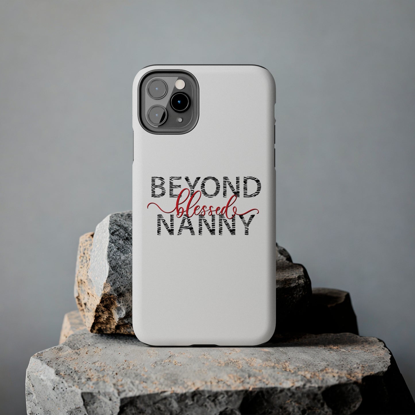 Beyond Blessed Nanny - Zebra Print - Tough Phone Cases