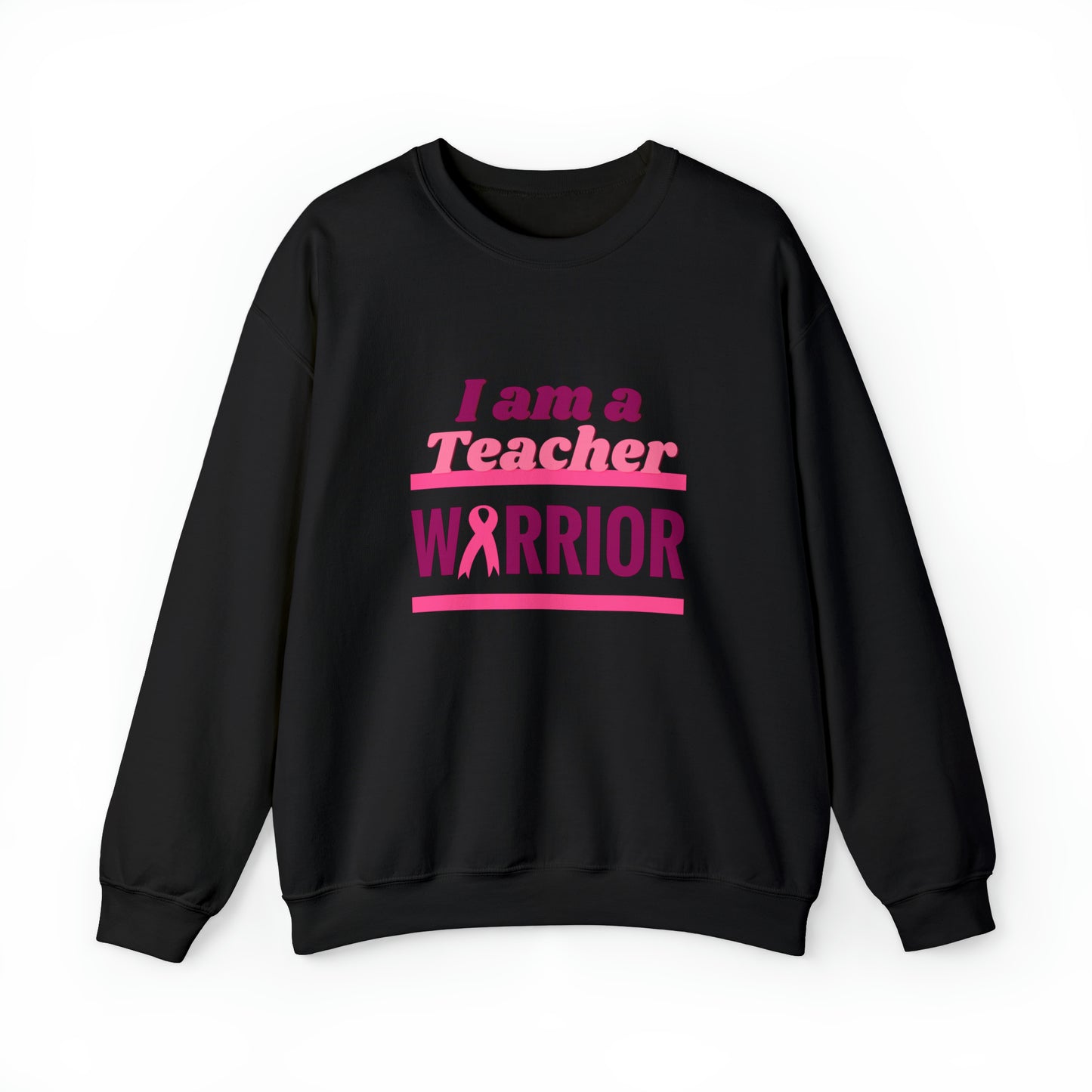 I am a Teacher Warrior - Crewneck Sweatshirt