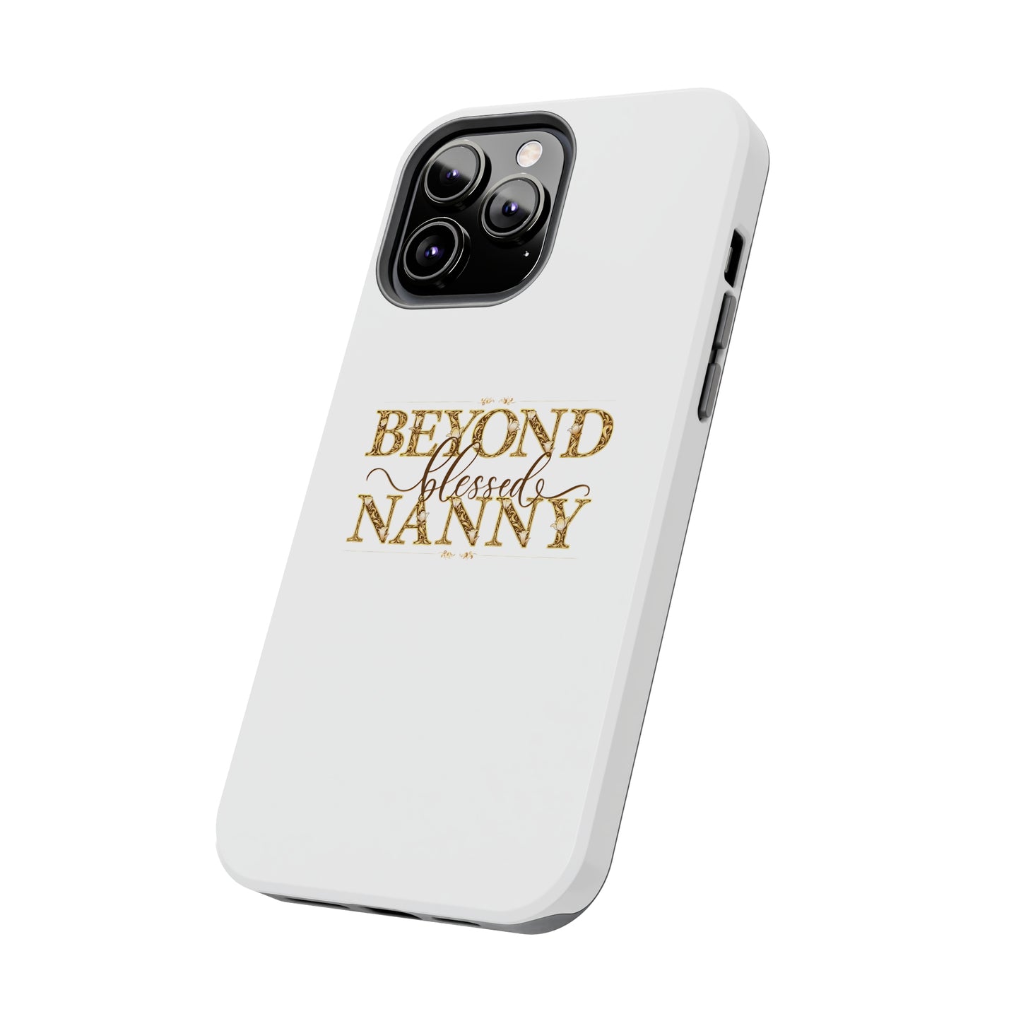 Beyond Blessed Nanny - Brown - Tough Phone Cases