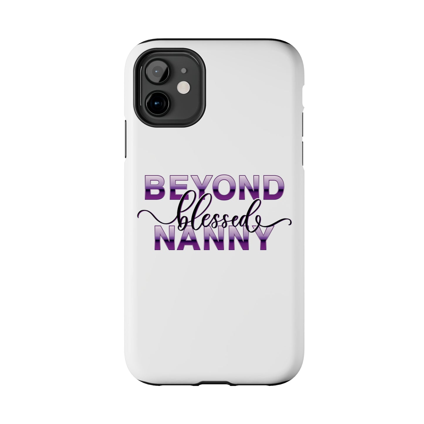 Beyond Blessed Nanny - Purple - Tough iPhone Cases