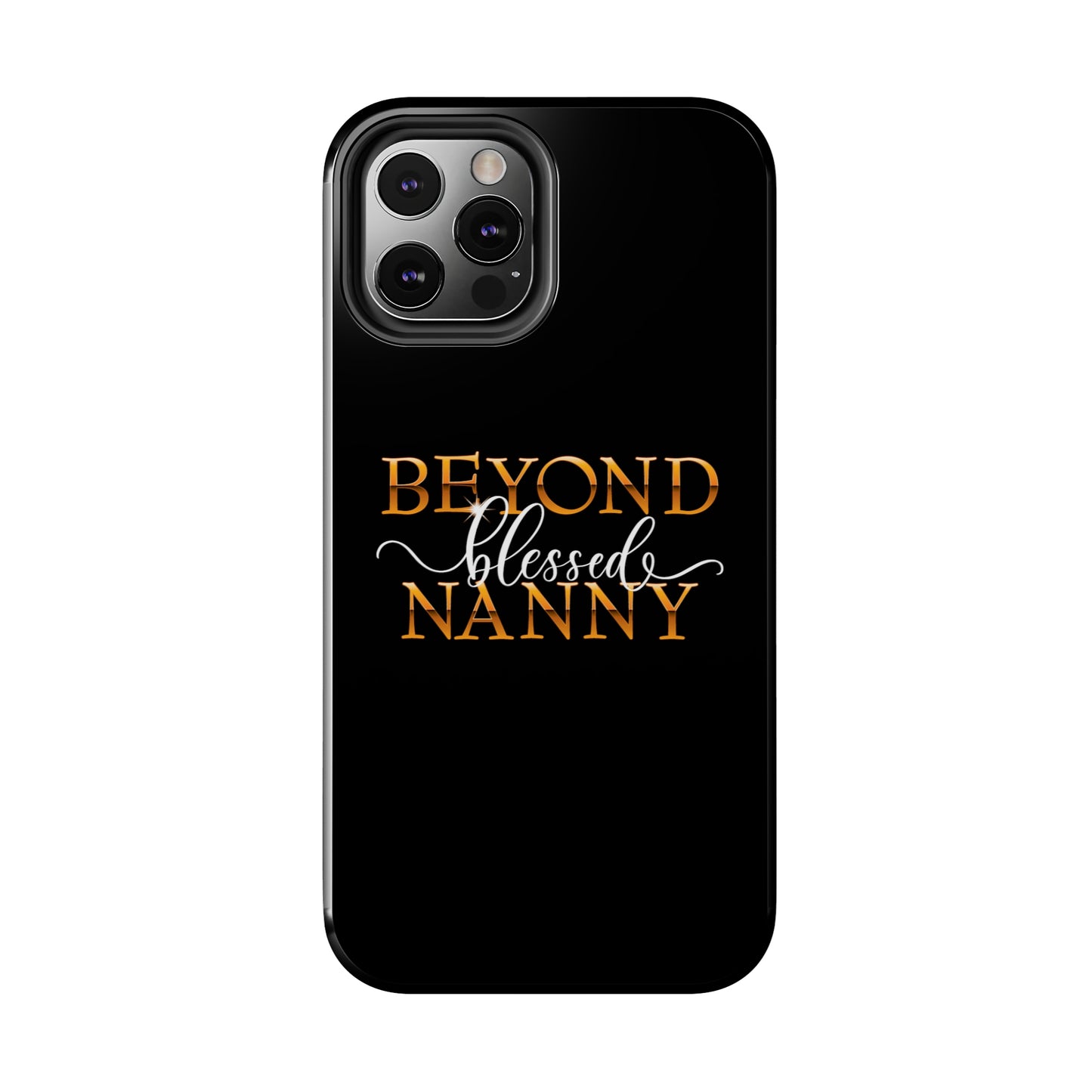 Beyond Blessed Nanny - White - Tough Phone Cases