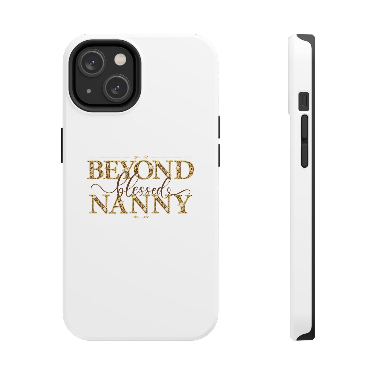 Beyond Blessed Nanny - Brown - Tough Phone Cases