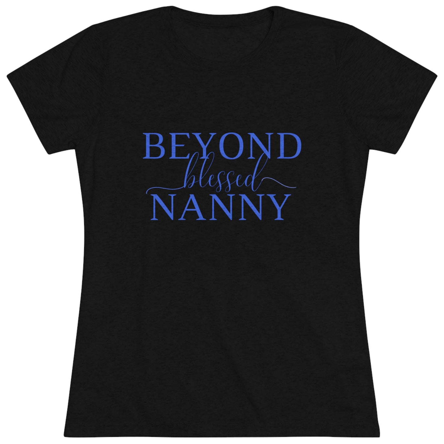 Beyond Blessed Nanny - Women's Triblend Tee - Royal Blue