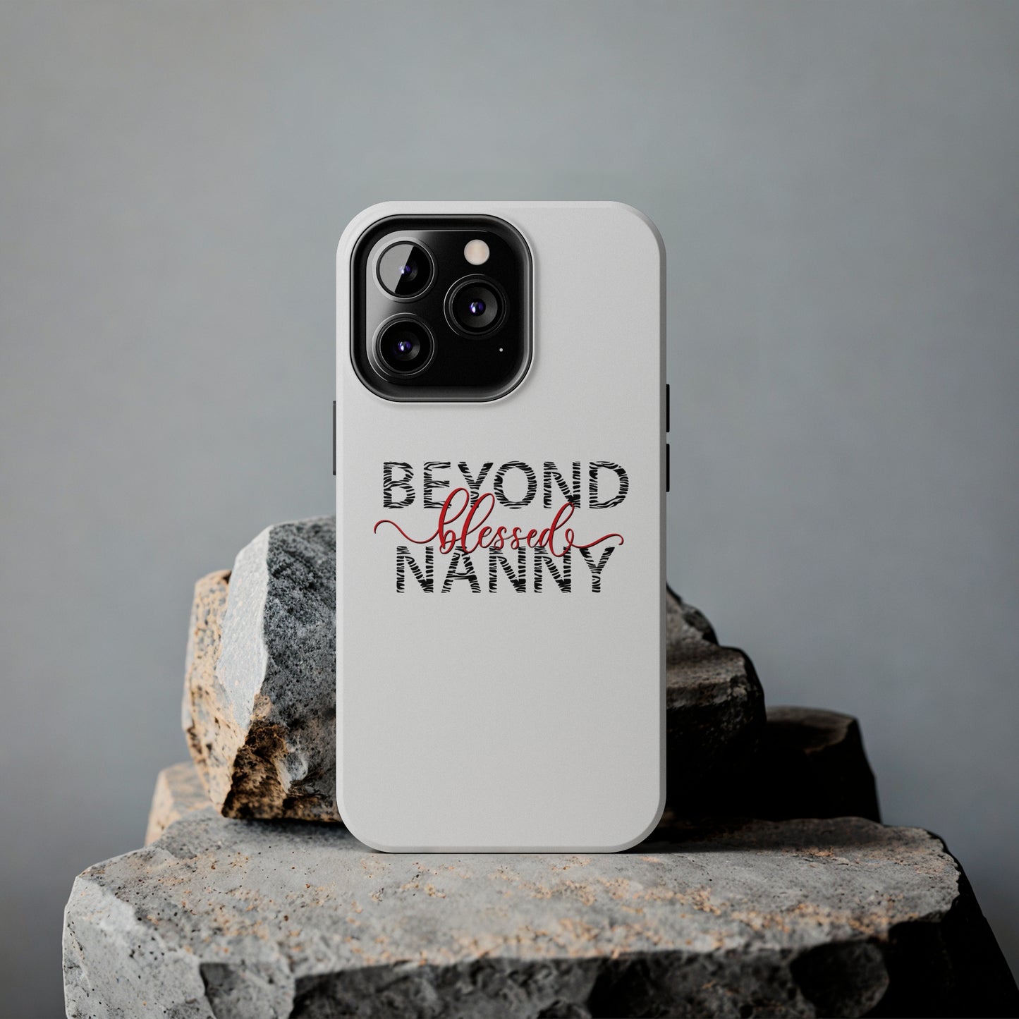 Beyond Blessed Nanny - Zebra Print - Tough Phone Cases
