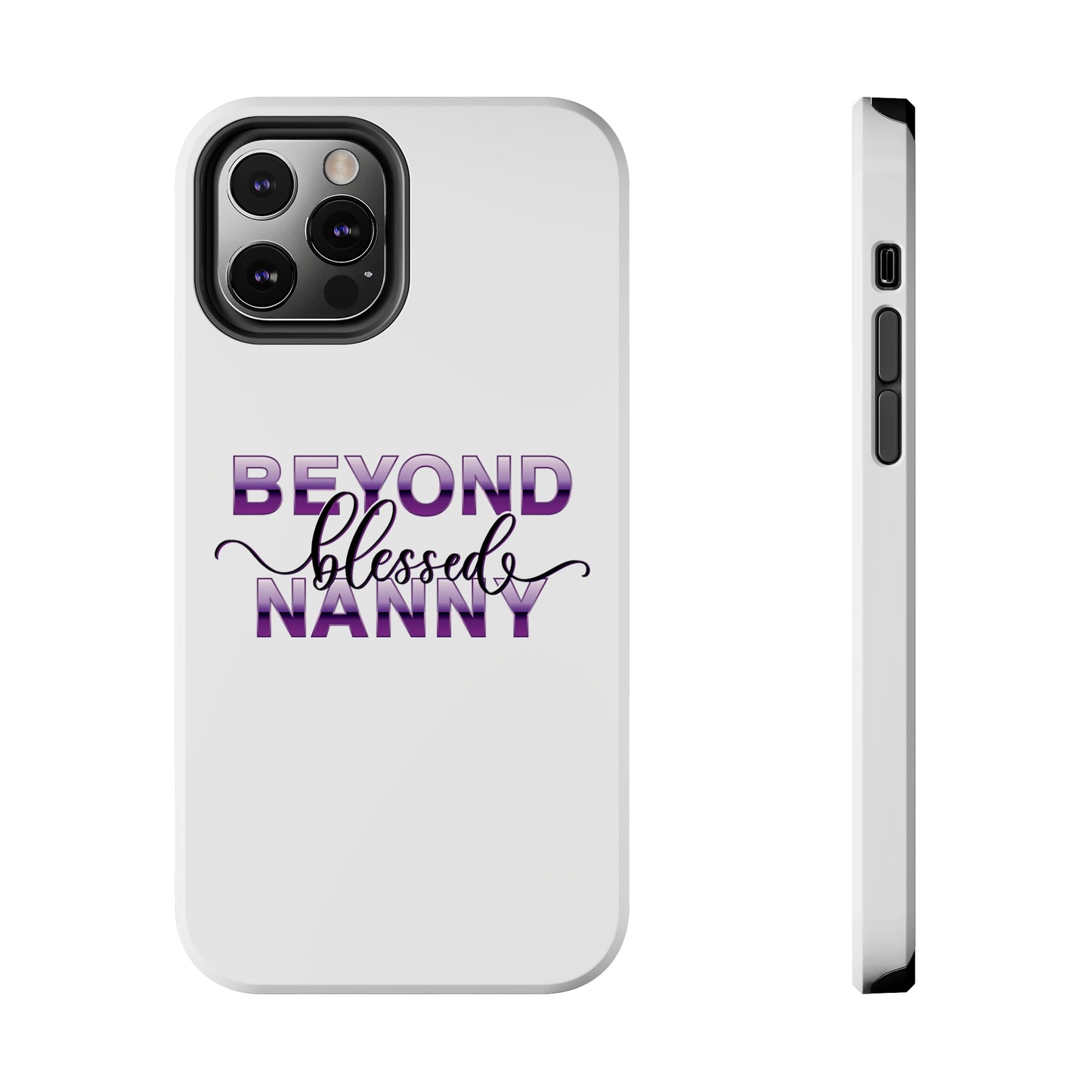 Beyond Blessed Nanny - Purple - Tough iPhone Cases