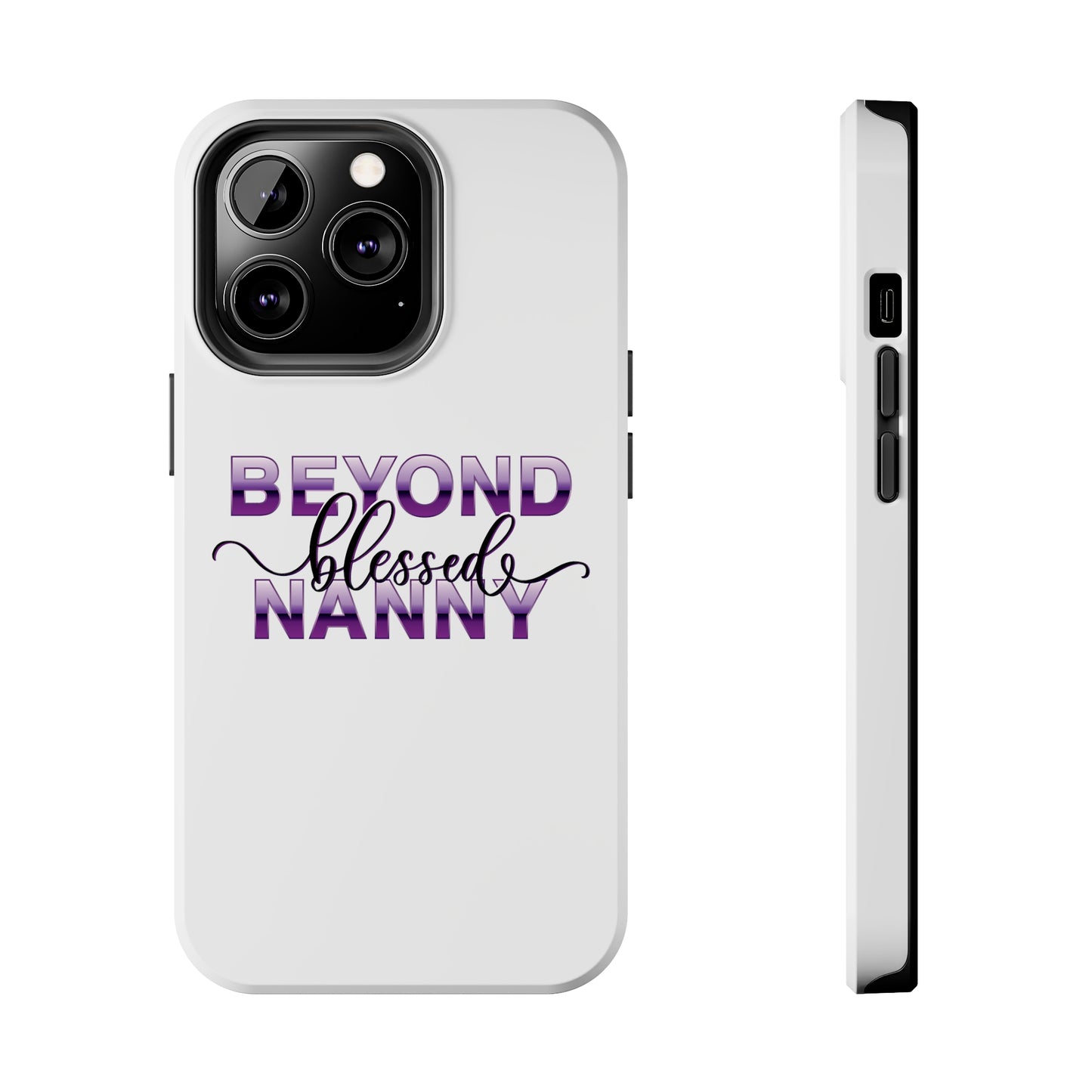 Beyond Blessed Nanny - Purple - Tough iPhone Cases