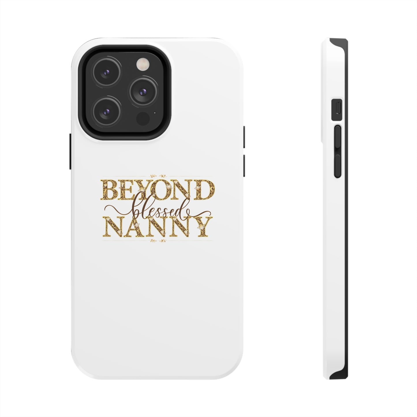 Beyond Blessed Nanny - Brown - Tough Phone Cases