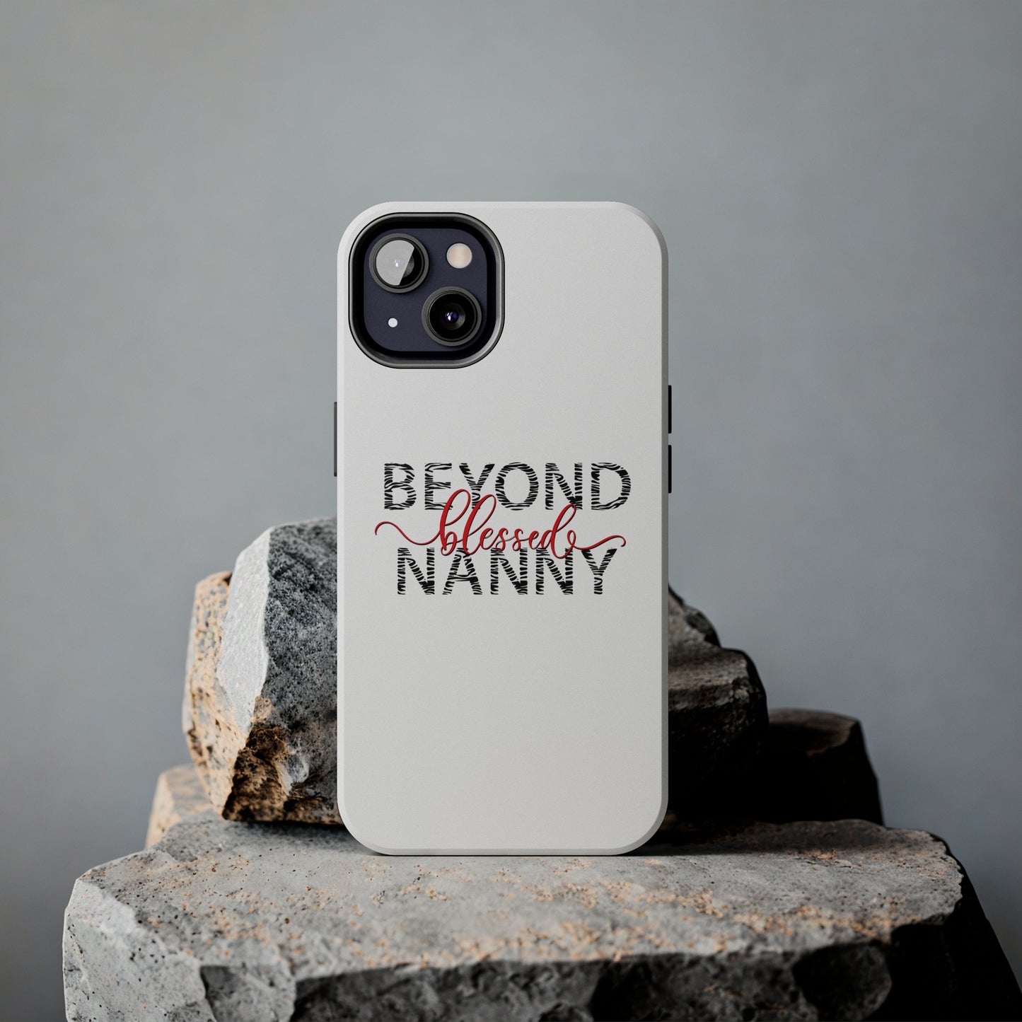 Beyond Blessed Nanny - Zebra Print - Tough Phone Cases