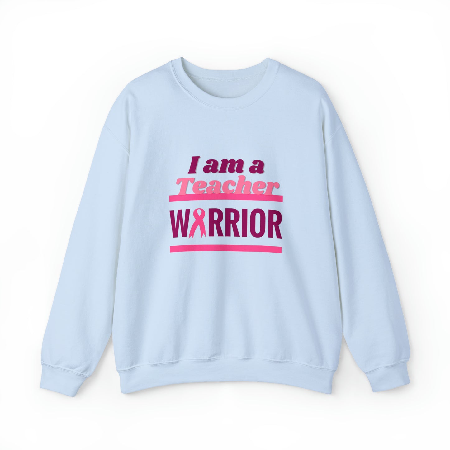 I am a Teacher Warrior - Crewneck Sweatshirt