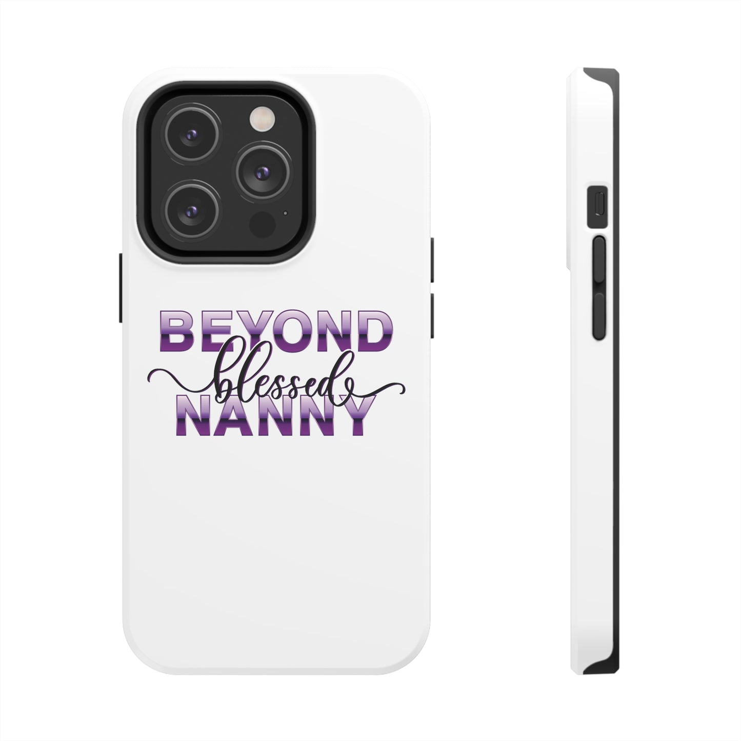 Beyond Blessed Nanny - Purple - Tough iPhone Cases