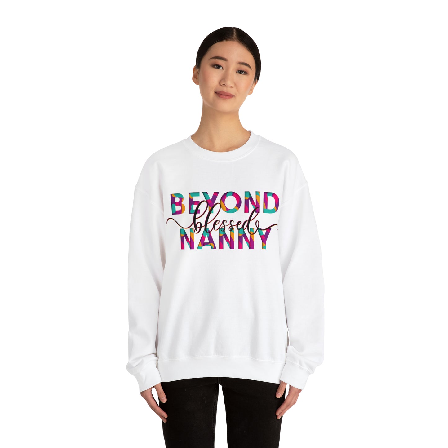 Beyond Blessed Nanny - Fun - Crewneck Sweatshirt