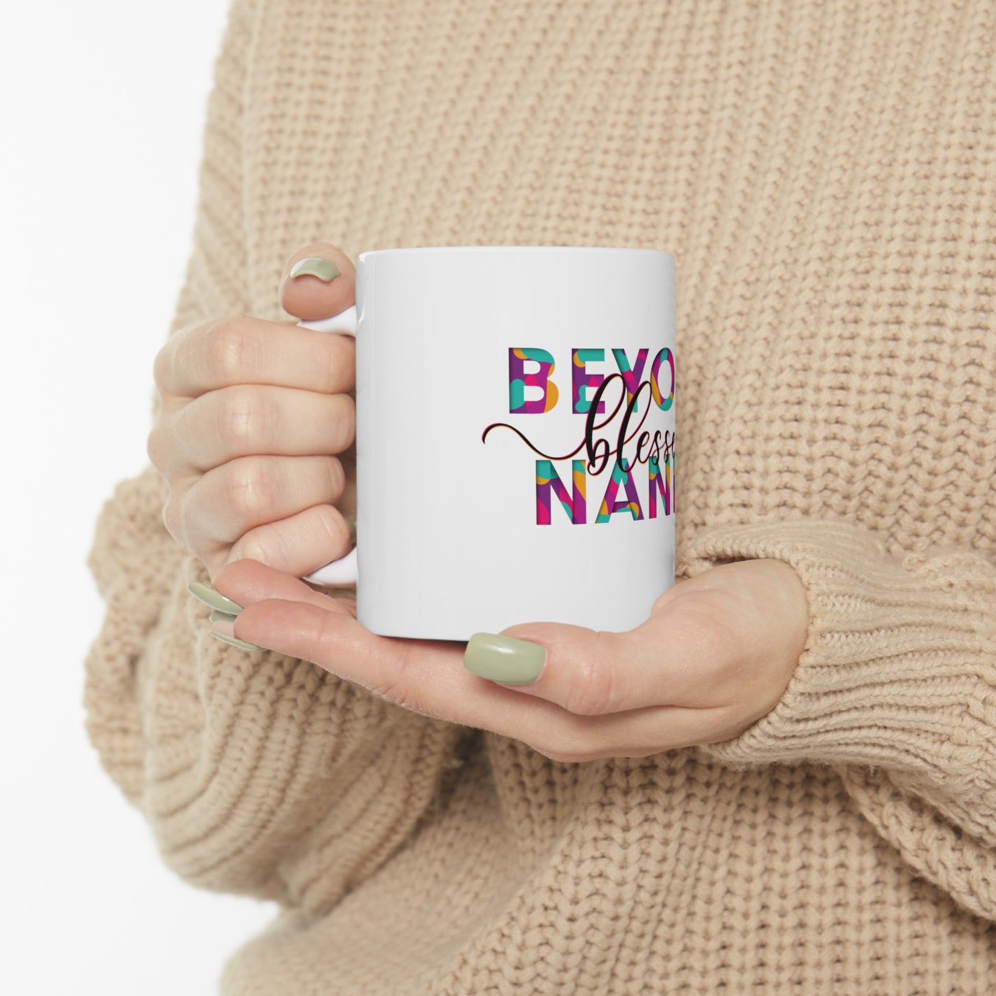 Beyond Blessed Nanny - Fun - Ceramic Mug 11oz