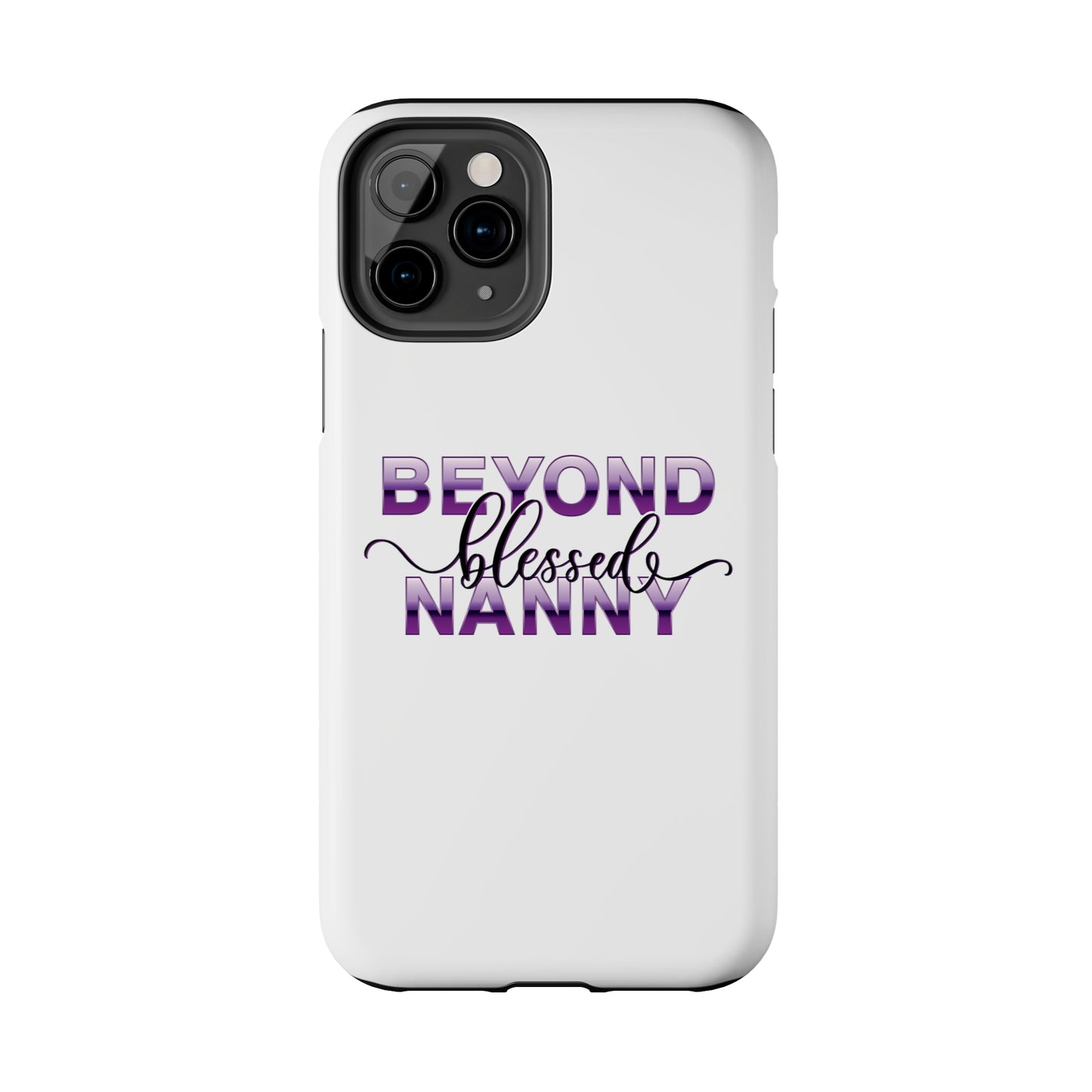Beyond Blessed Nanny - Purple - Tough iPhone Cases