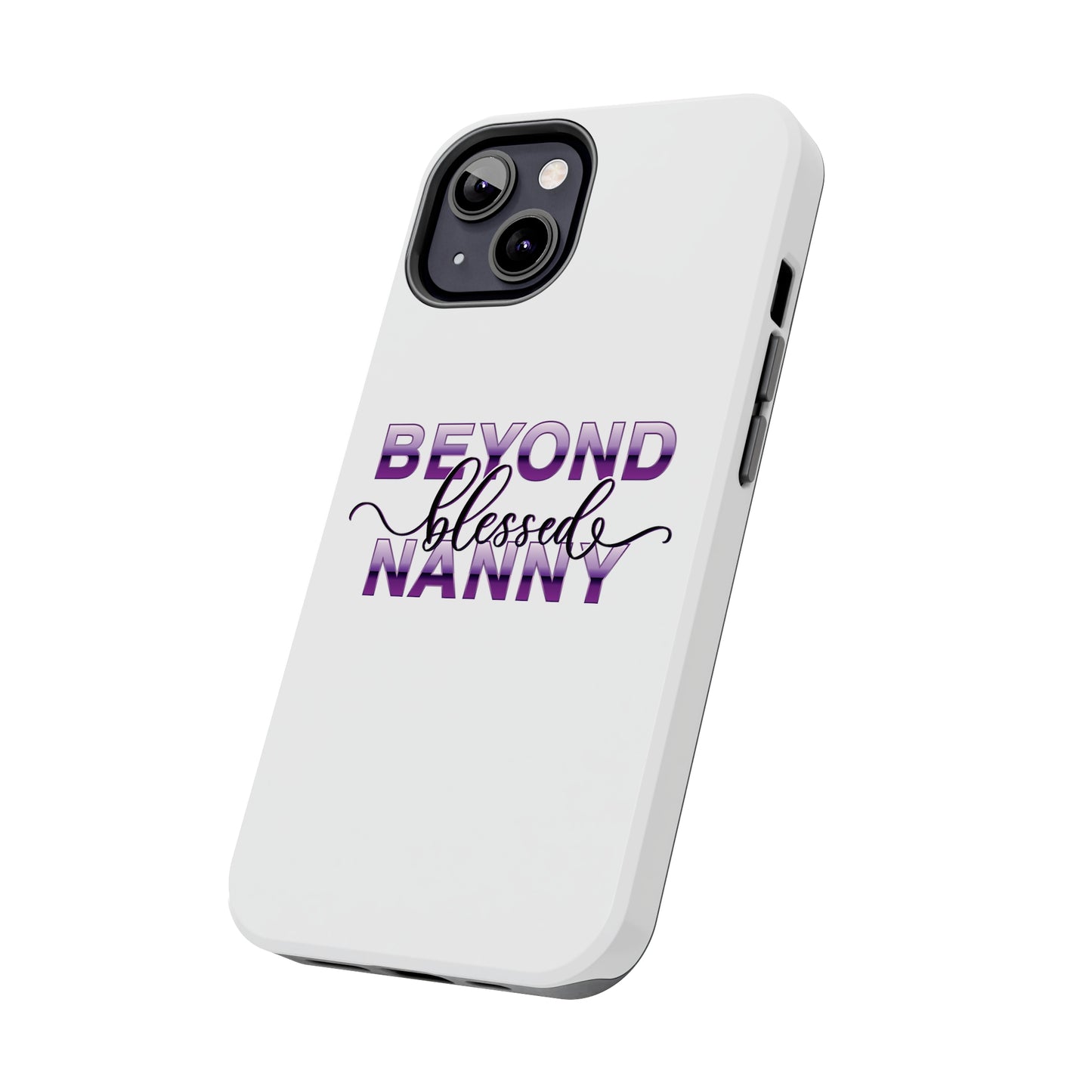 Beyond Blessed Nanny - Purple - Tough iPhone Cases