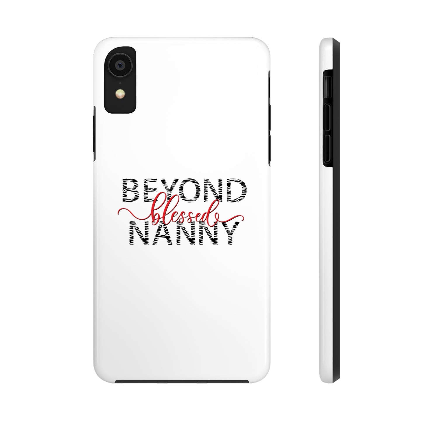 Beyond Blessed Nanny - Zebra Print - Tough Phone Cases