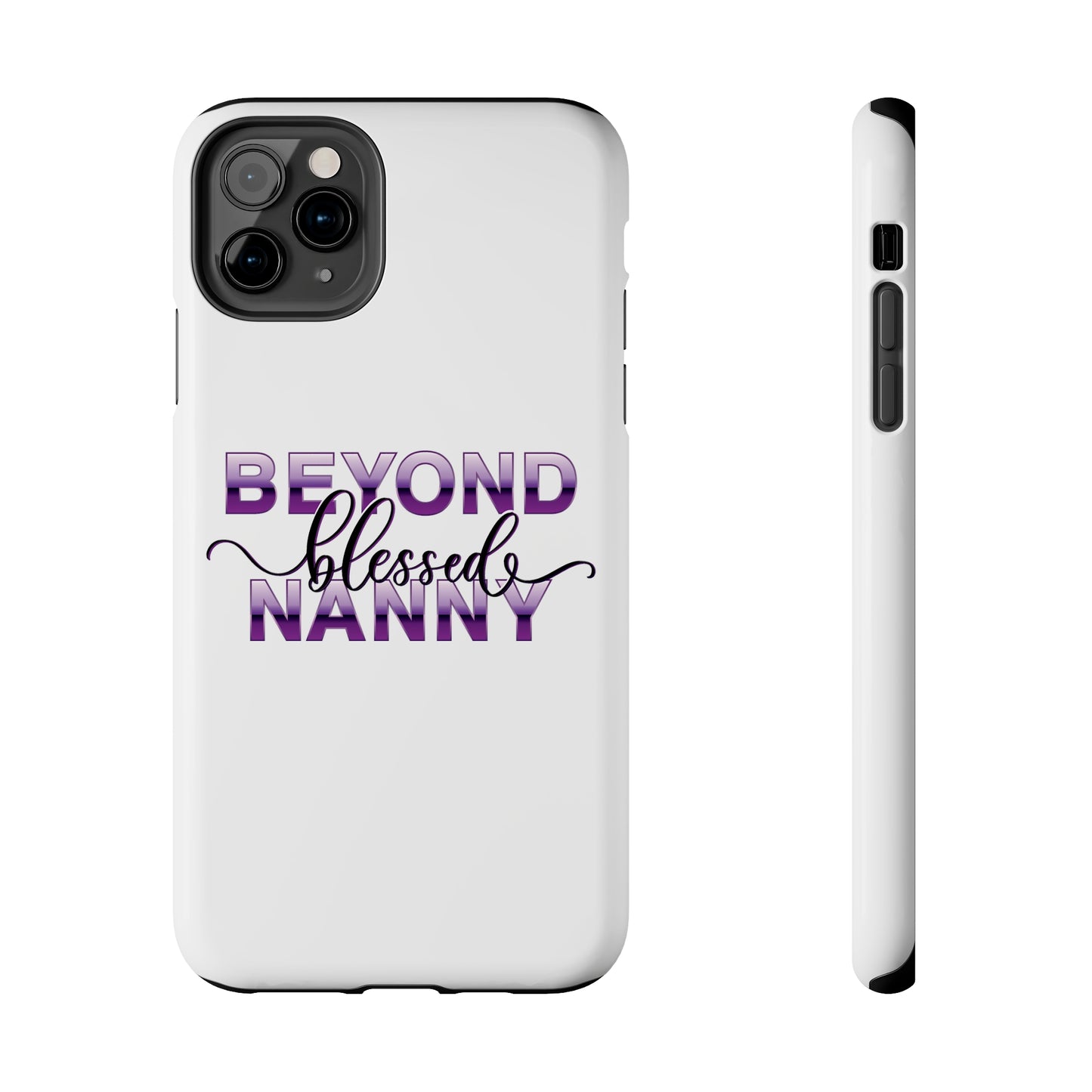 Beyond Blessed Nanny - Purple - Tough iPhone Cases