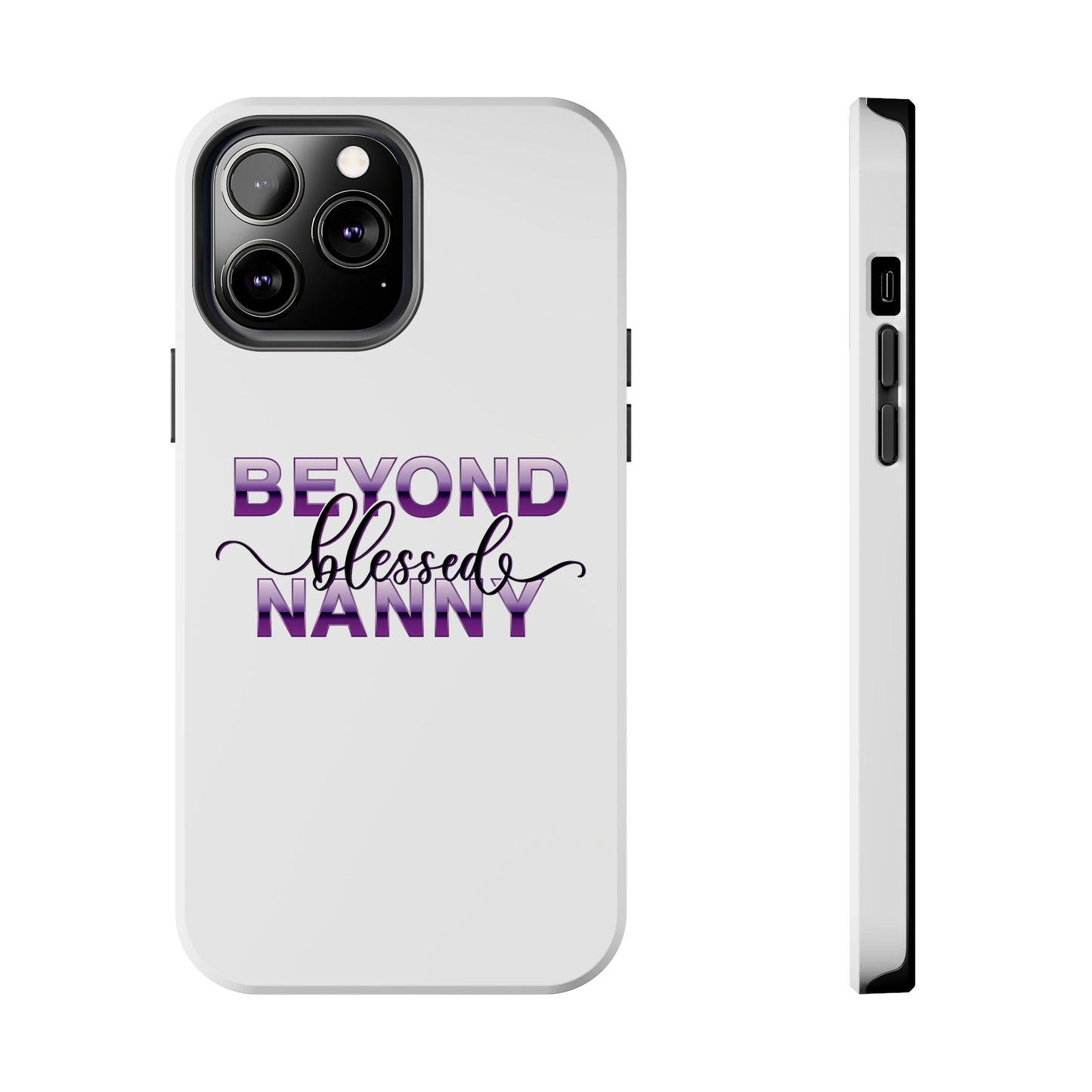Beyond Blessed Nanny - Purple - Tough iPhone Cases