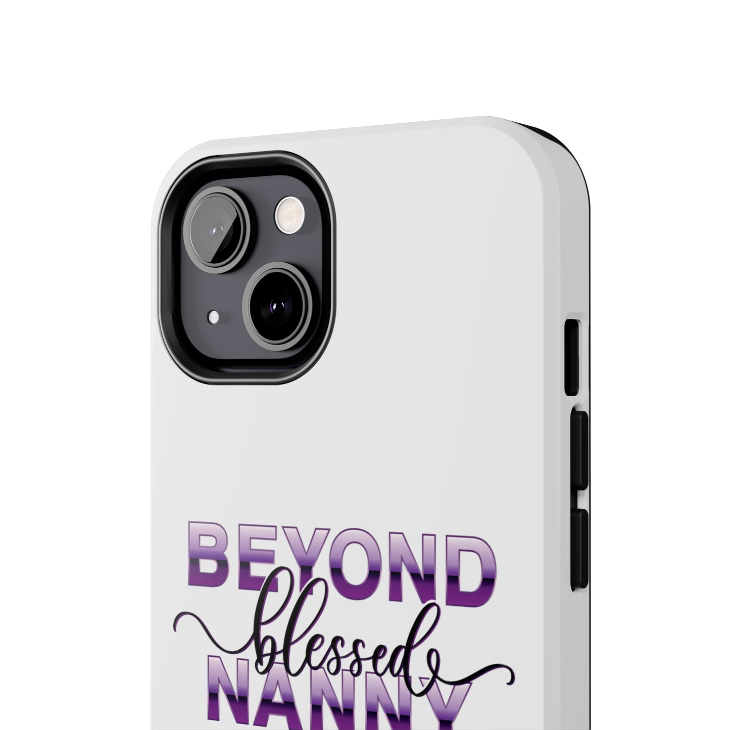 Beyond Blessed Nanny - Purple - Tough iPhone Cases