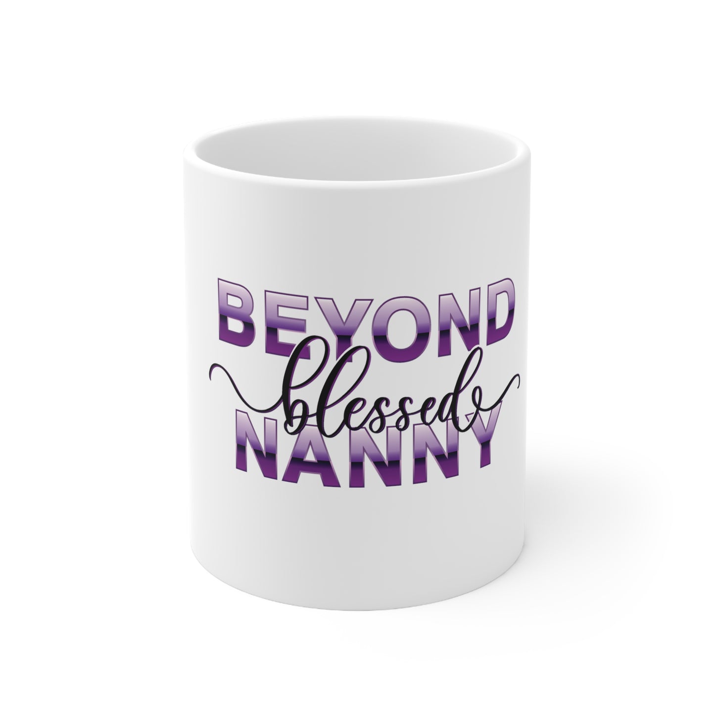 Beyond Blessed Nanny - Purple - Ceramic Mug 11oz