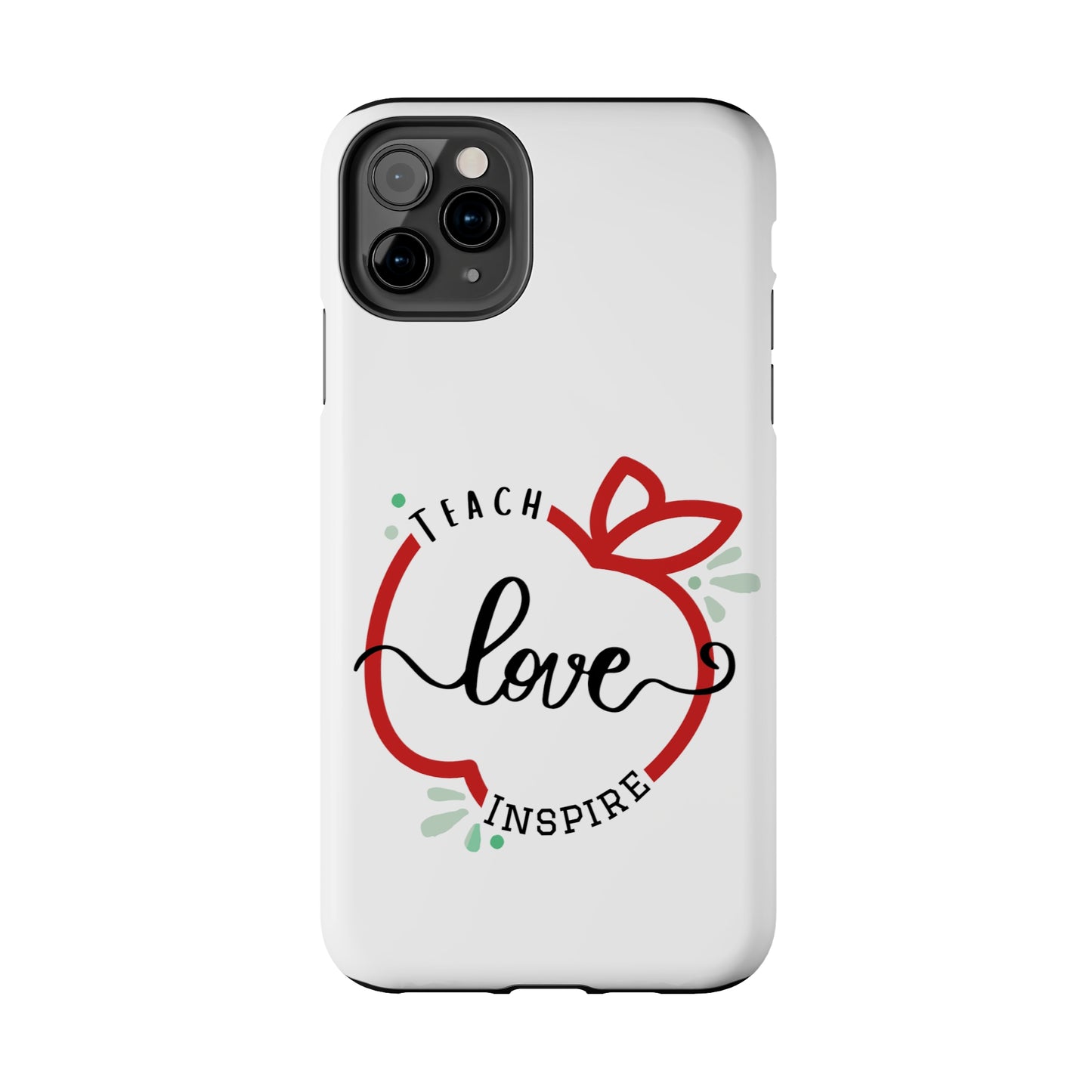 Teach Love Inspire iPhone Case