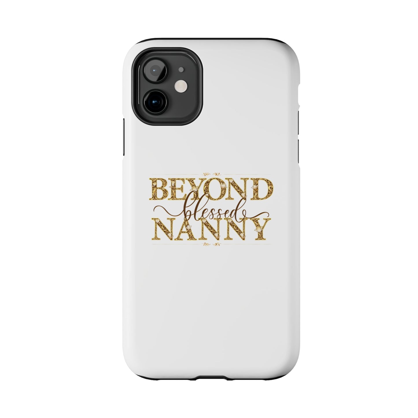 Beyond Blessed Nanny - Brown - Tough Phone Cases