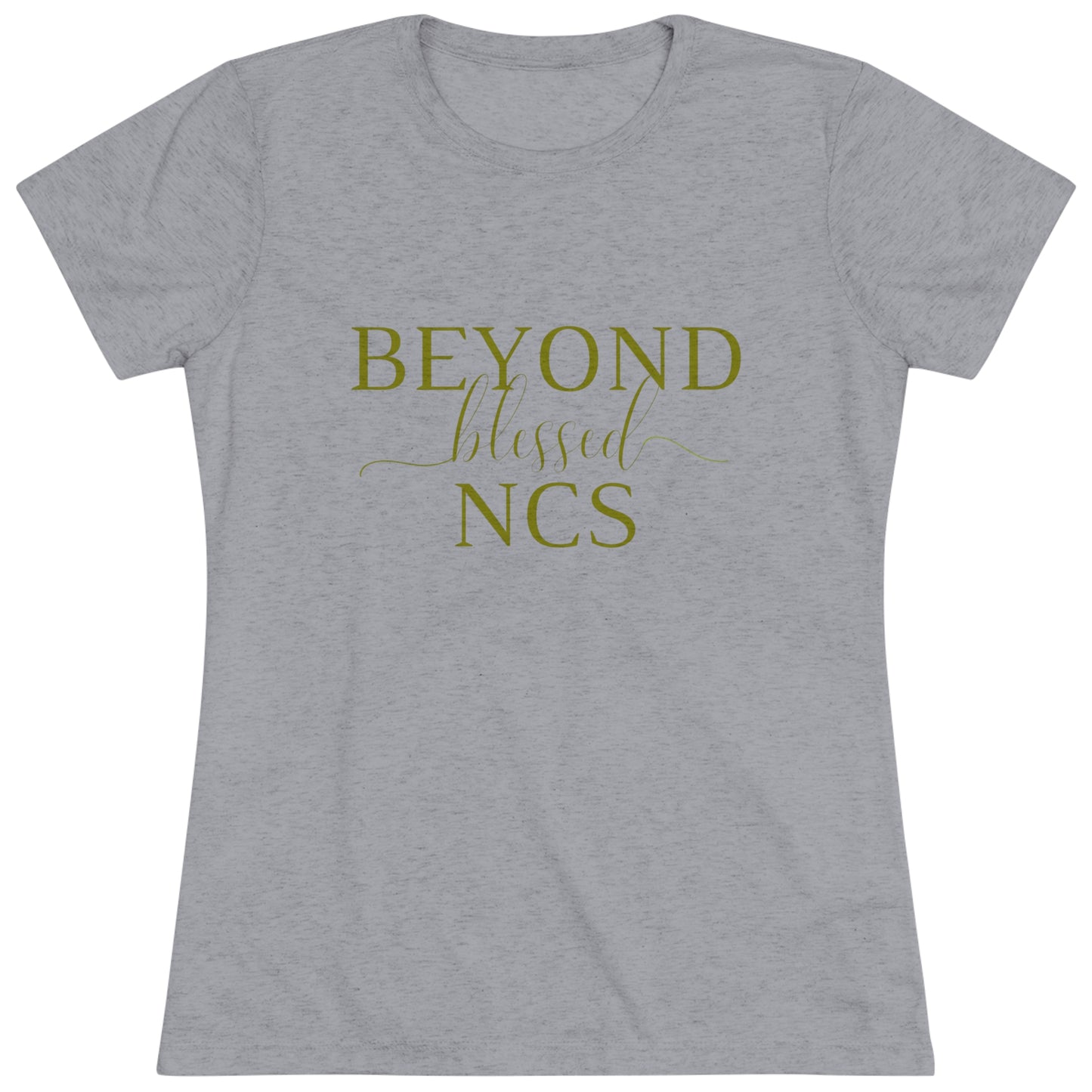 Beyond Blessed NCS - Women's Triblend Tee - Olive Green
