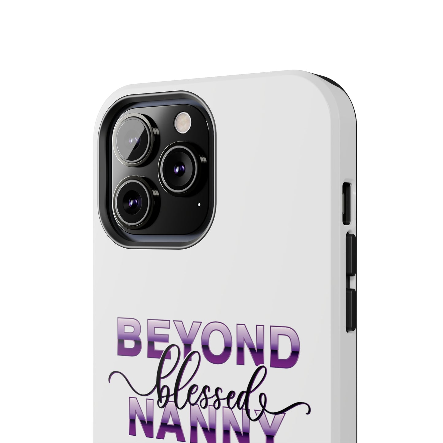Beyond Blessed Nanny - Purple - Tough iPhone Cases