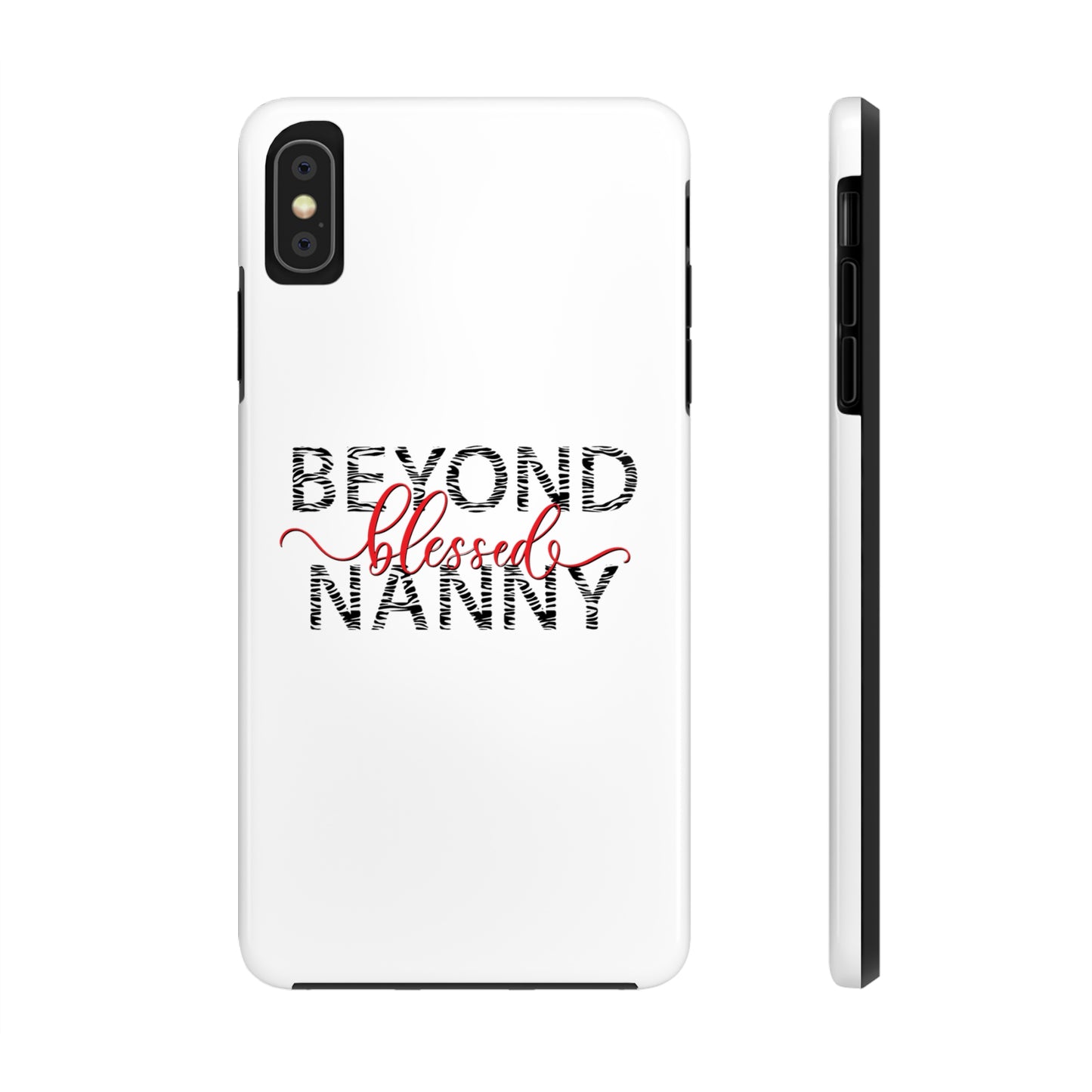 Beyond Blessed Nanny - Zebra Print - Tough Phone Cases