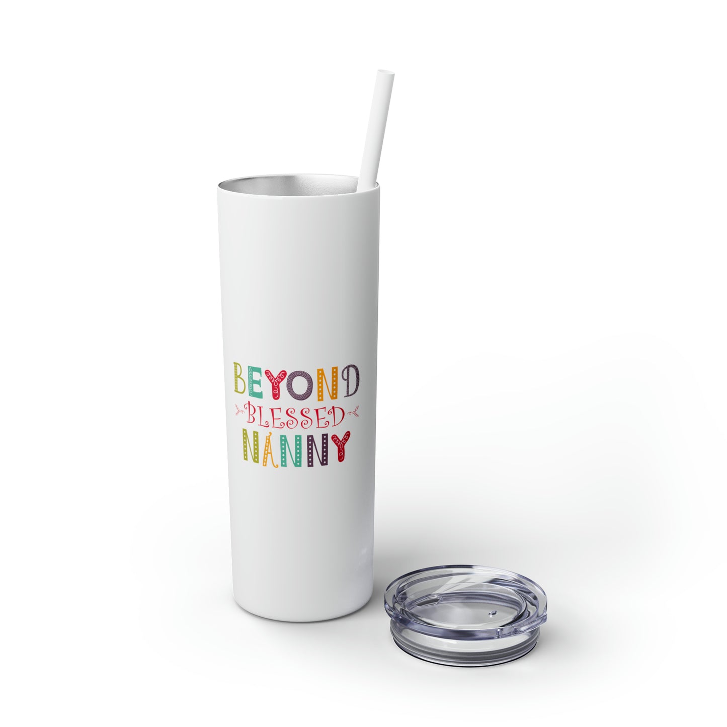 Beyond Blessed Nanny - Playful - Skinny Tumbler with Straw, 20oz