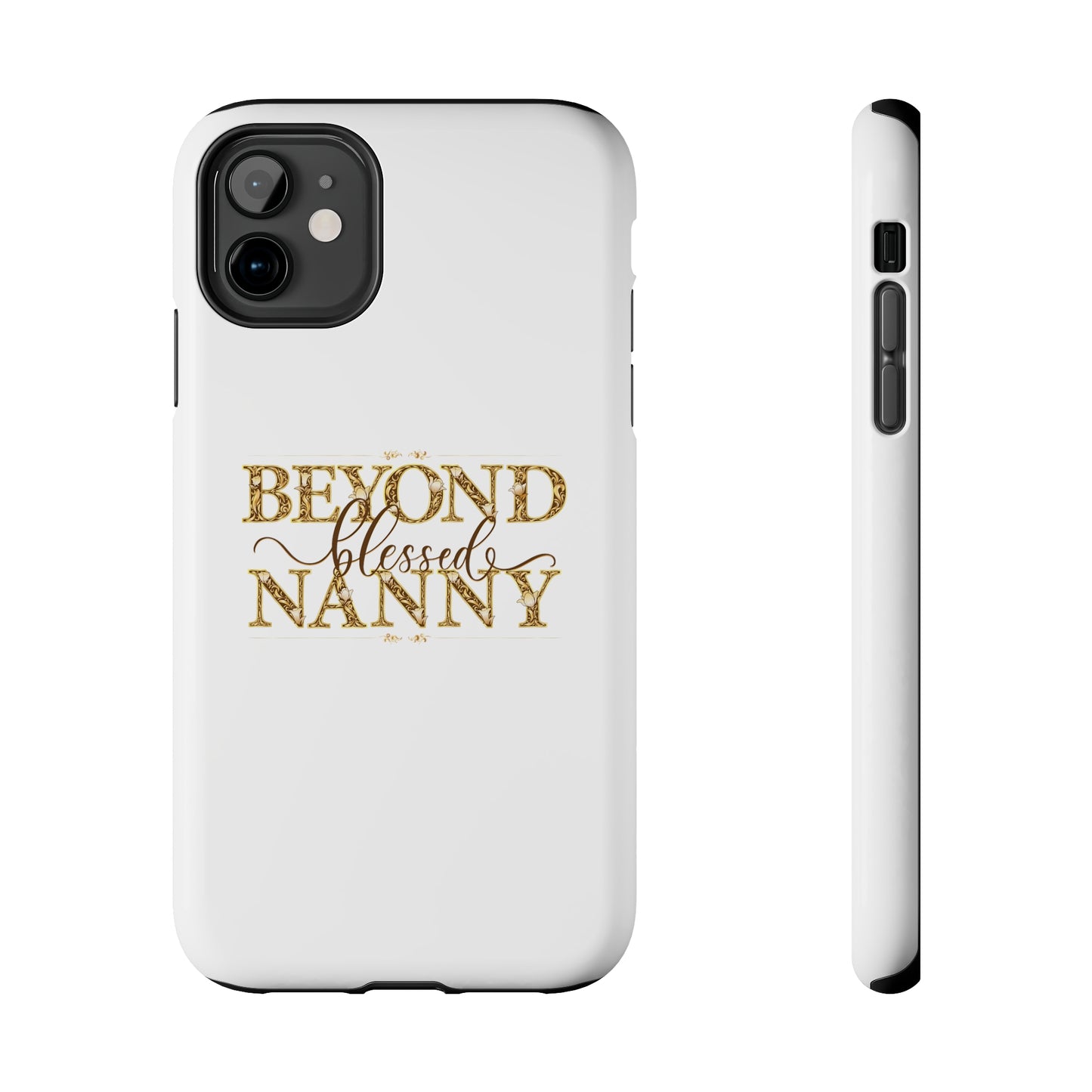 Beyond Blessed Nanny - Brown - Tough Phone Cases