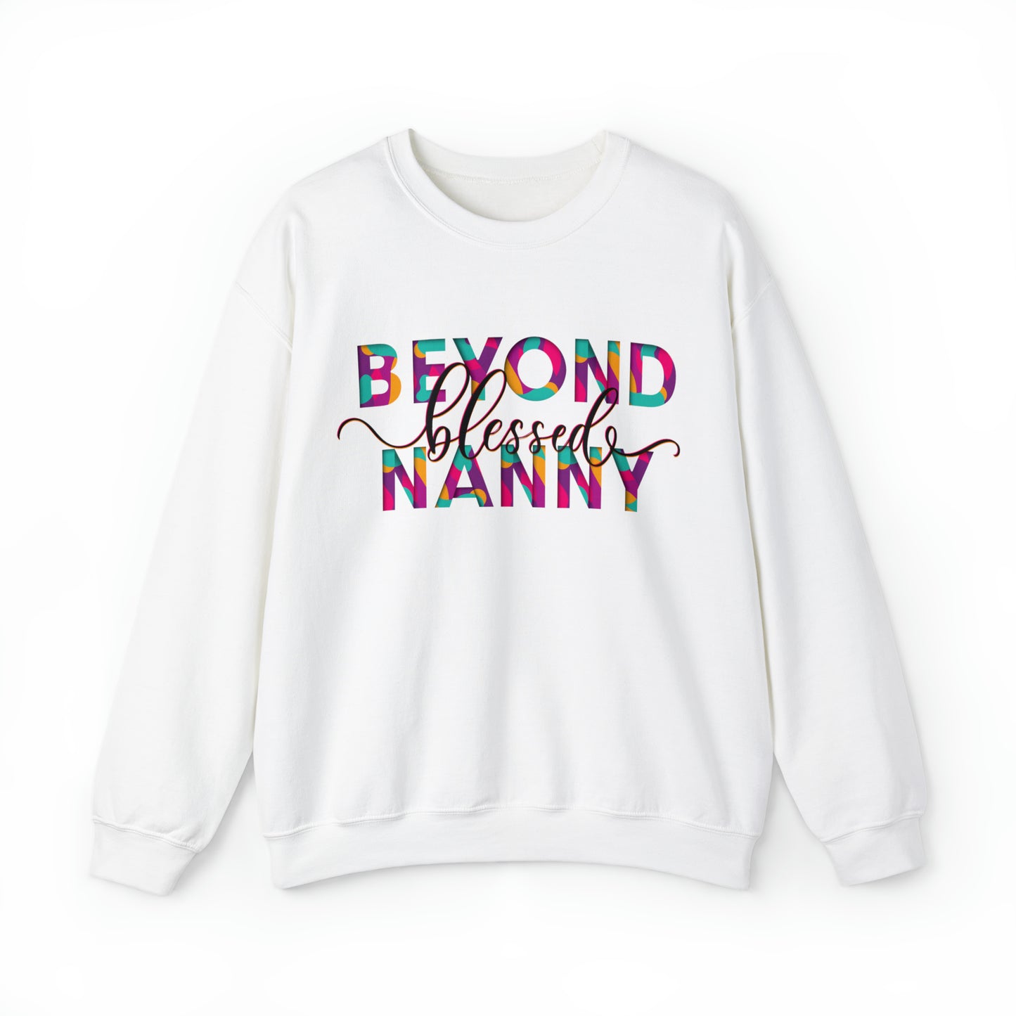 Beyond Blessed Nanny - Fun - Crewneck Sweatshirt