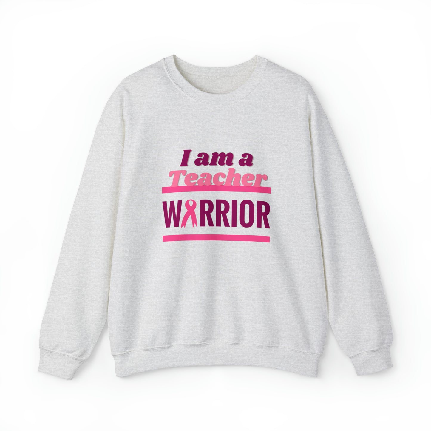 I am a Teacher Warrior - Crewneck Sweatshirt