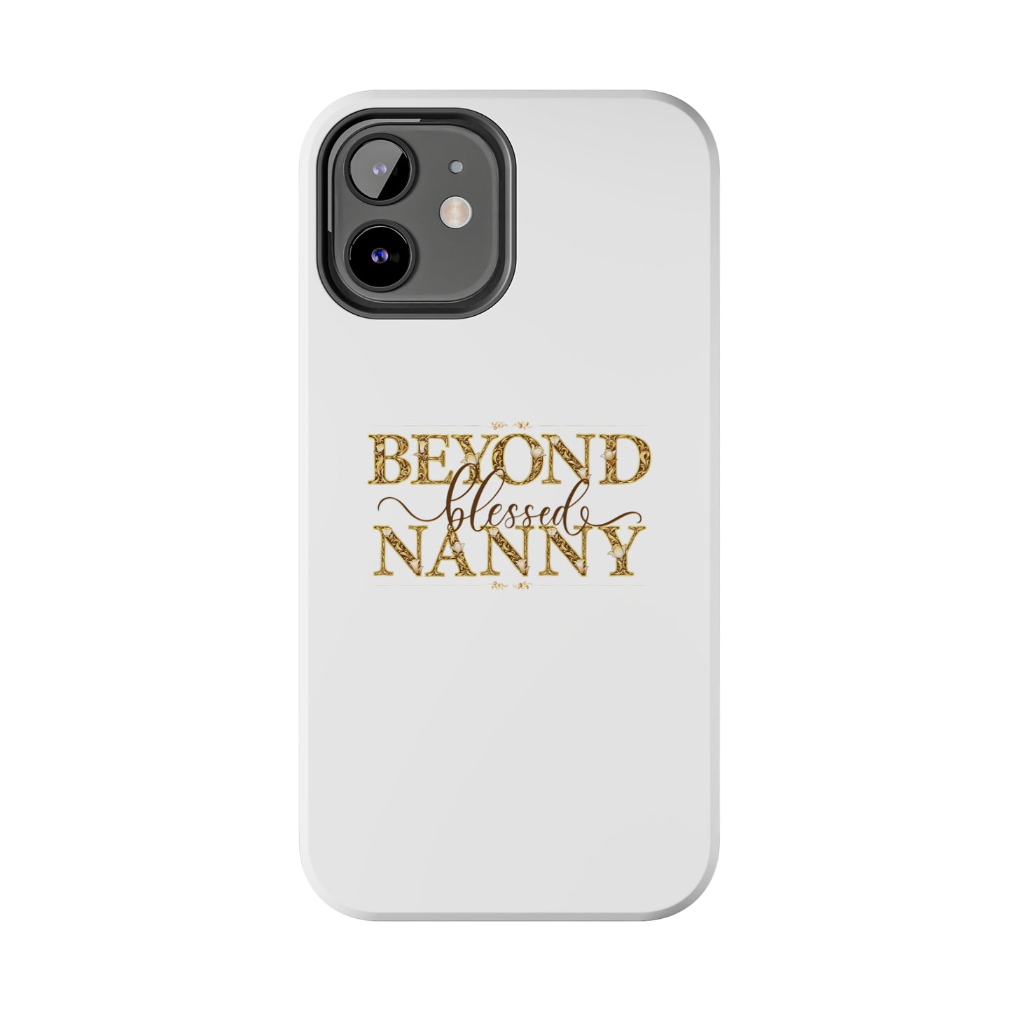 Beyond Blessed Nanny - Brown - Tough Phone Cases