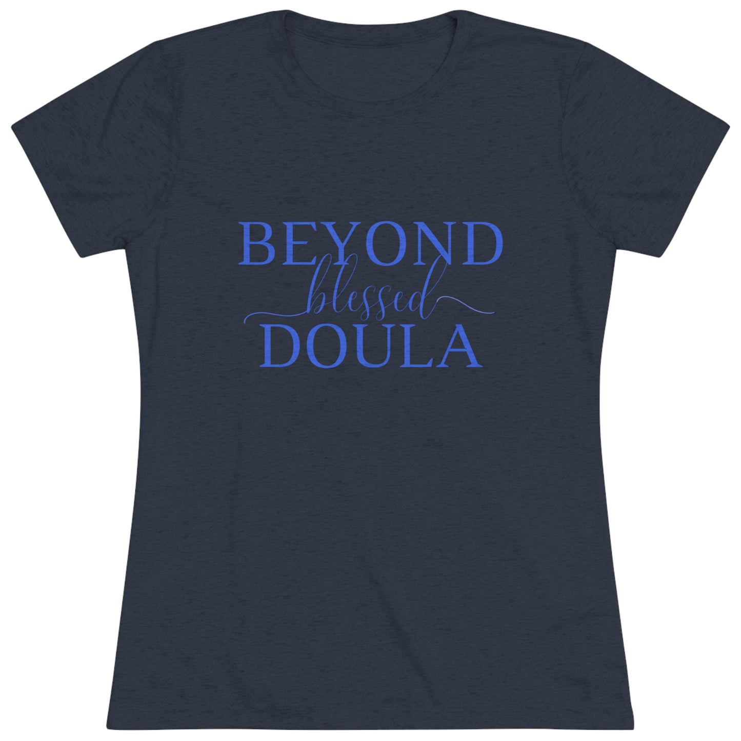 Beyond Blessed Doula - Women's Triblend Tee - Royal Blue