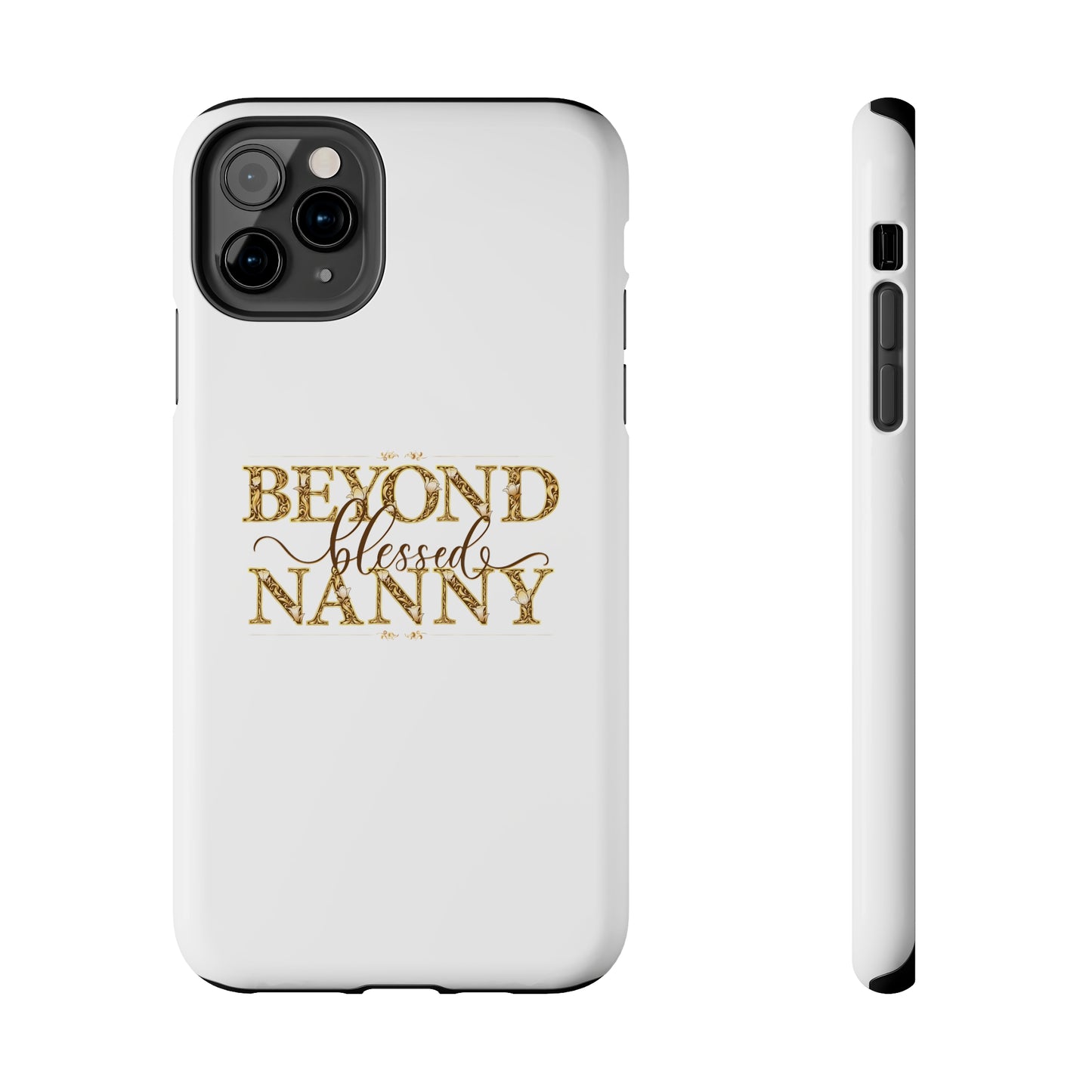 Beyond Blessed Nanny - Brown - Tough Phone Cases