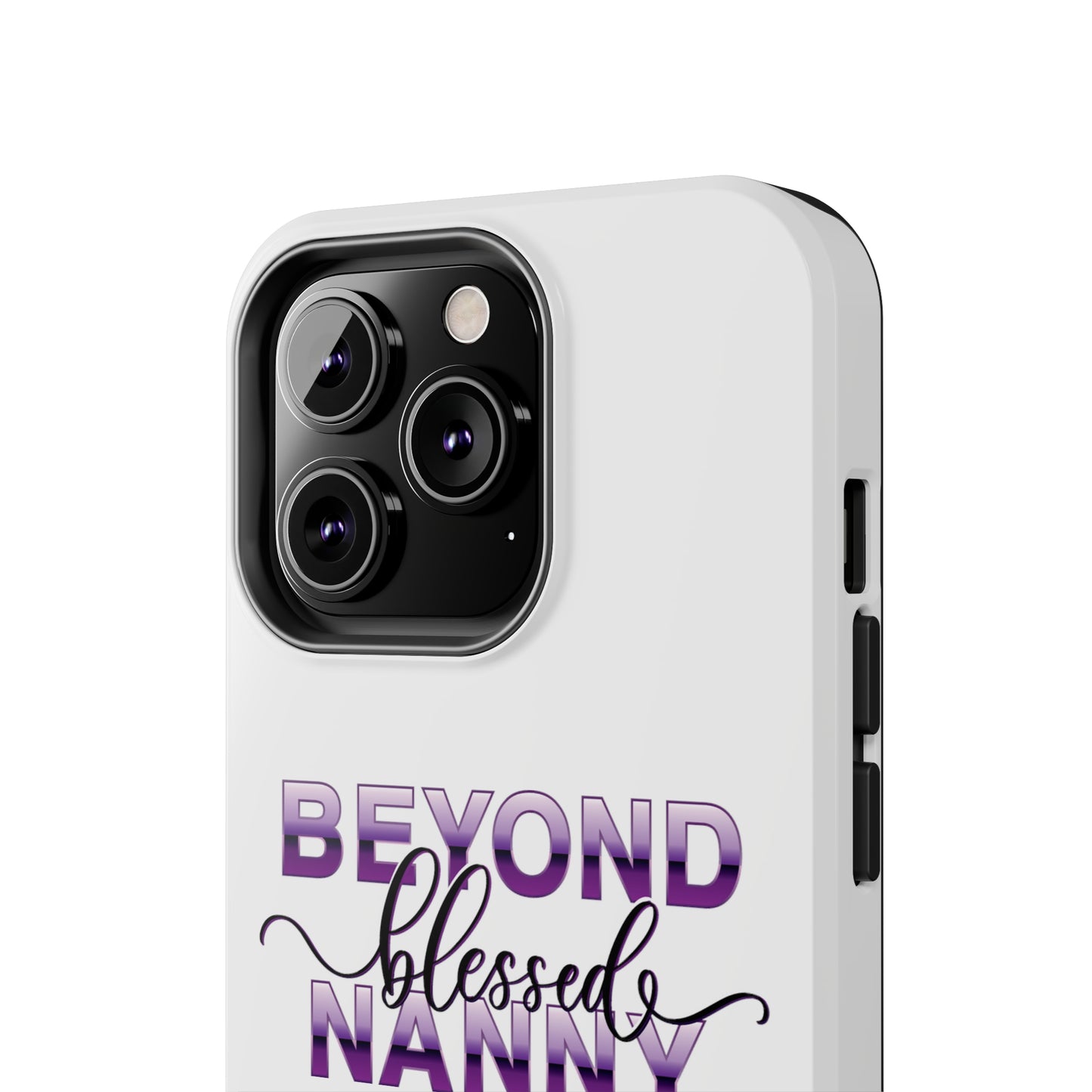 Beyond Blessed Nanny - Purple - Tough iPhone Cases