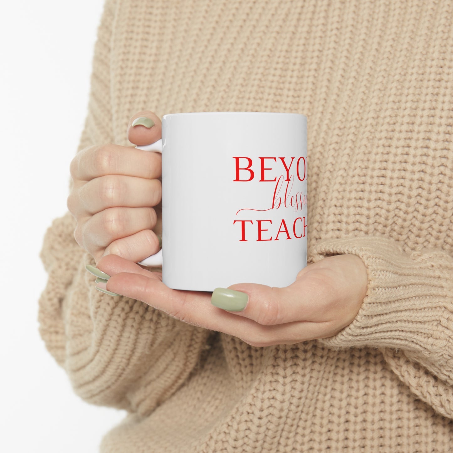 Beyond Blessed Teacher - Plain Ceramic Mug 11oz - Red