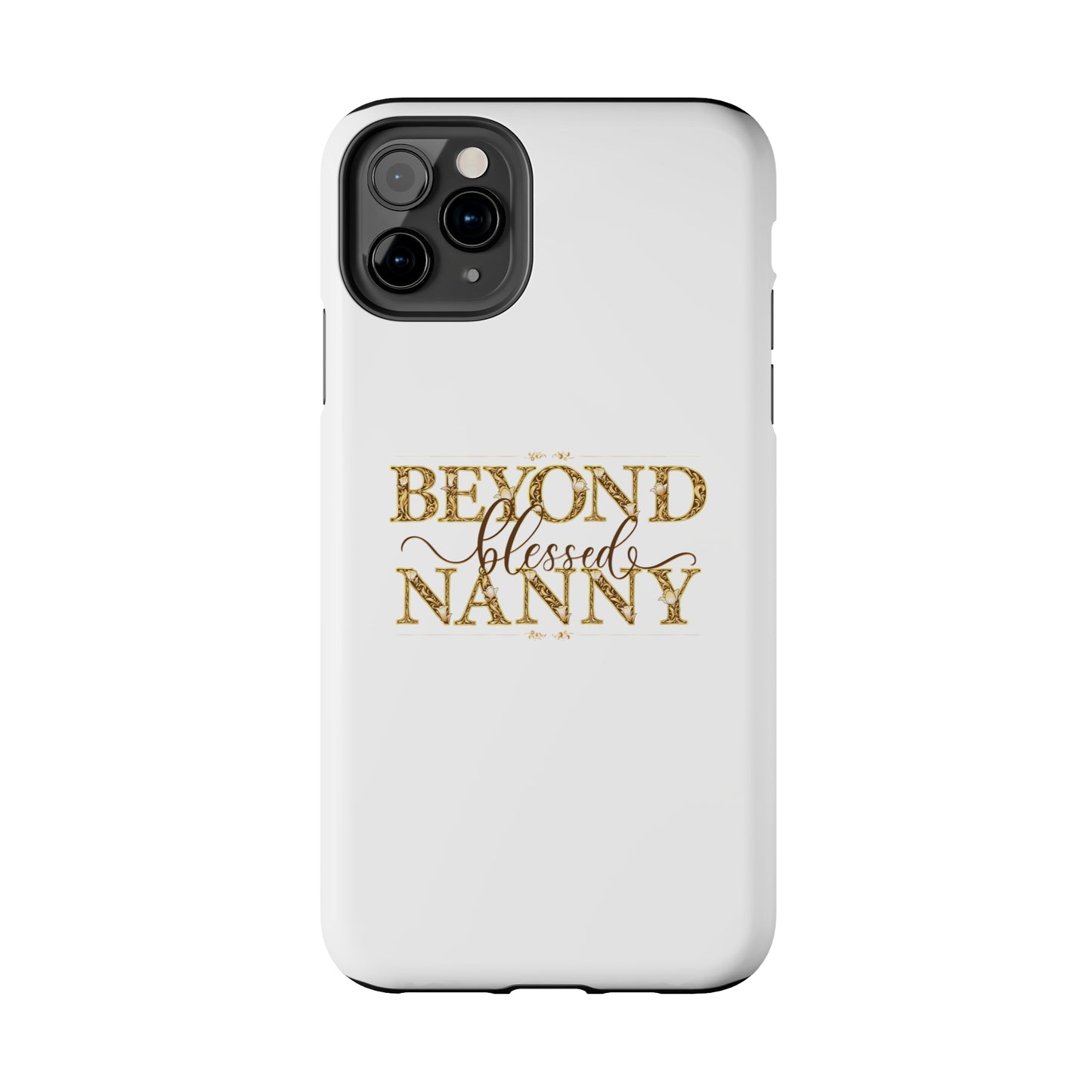 Beyond Blessed Nanny - Brown - Tough Phone Cases