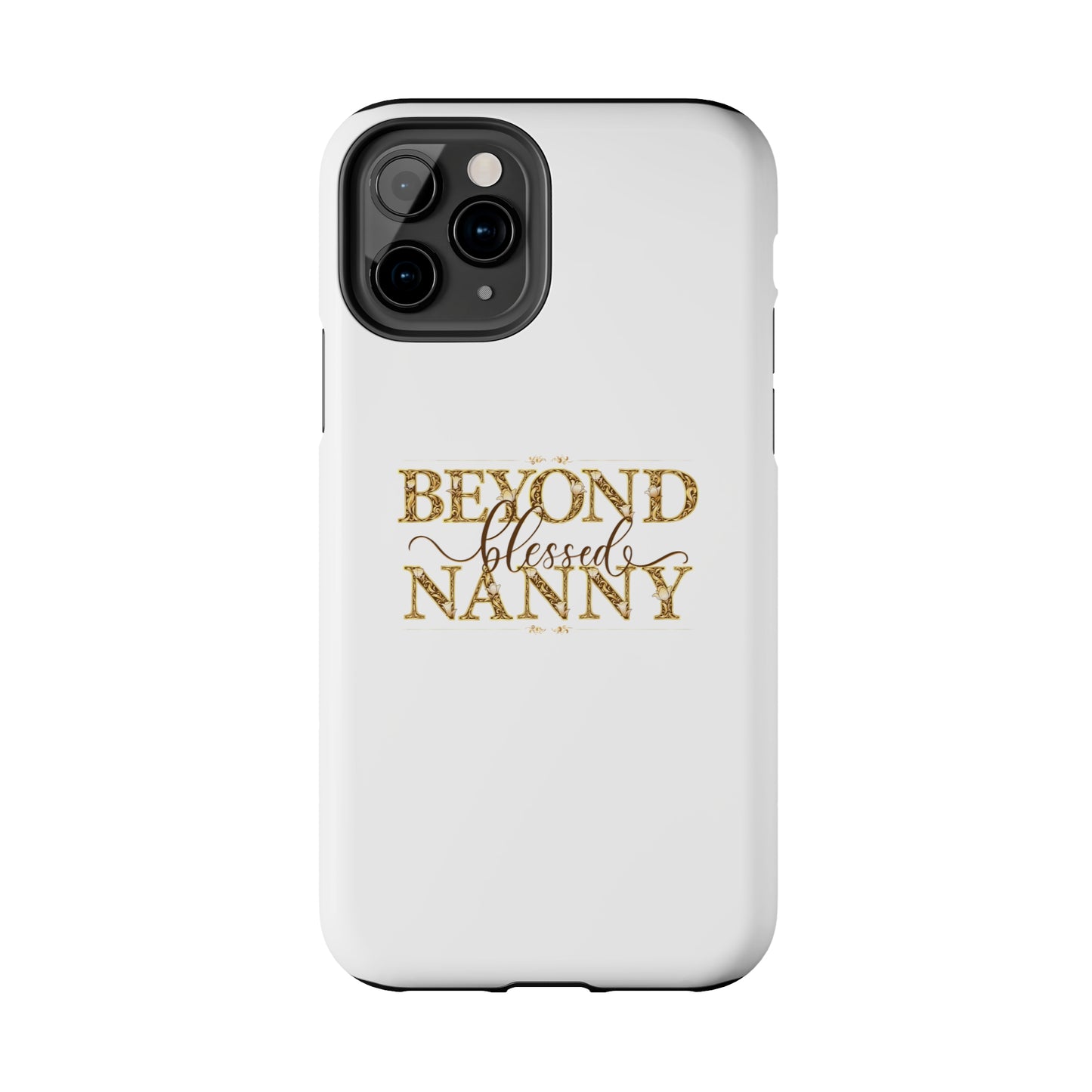 Beyond Blessed Nanny - Brown - Tough Phone Cases