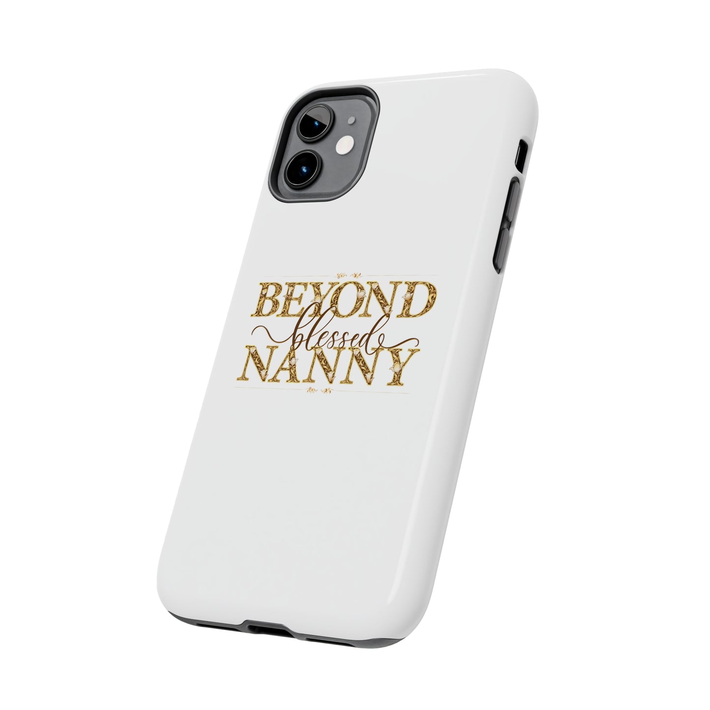 Beyond Blessed Nanny - Brown - Tough Phone Cases