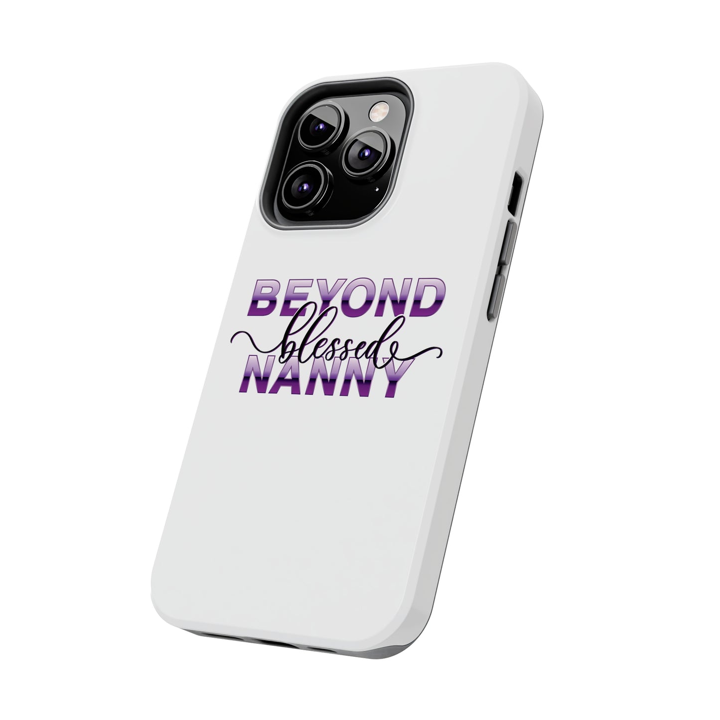Beyond Blessed Nanny - Purple - Tough iPhone Cases