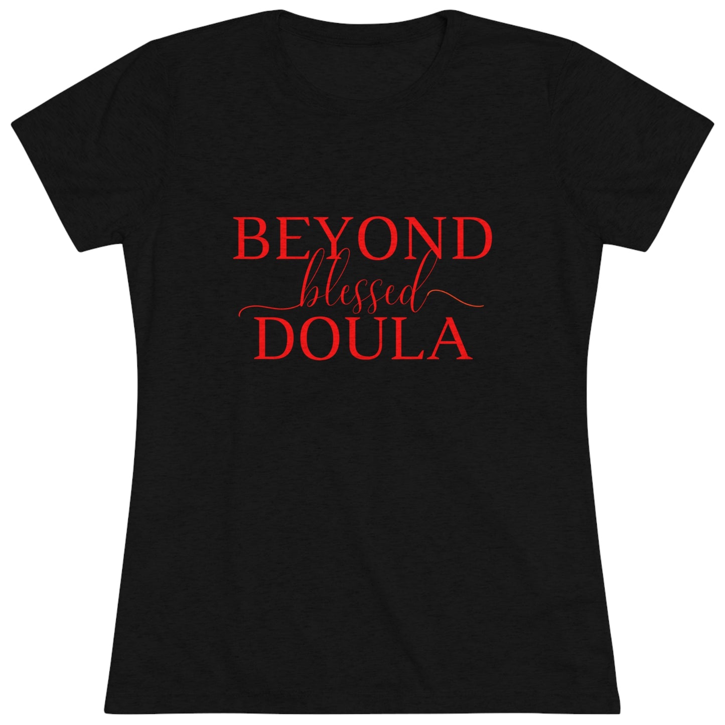 Beyond Blessed Doula - Women's Triblend Tee - Red