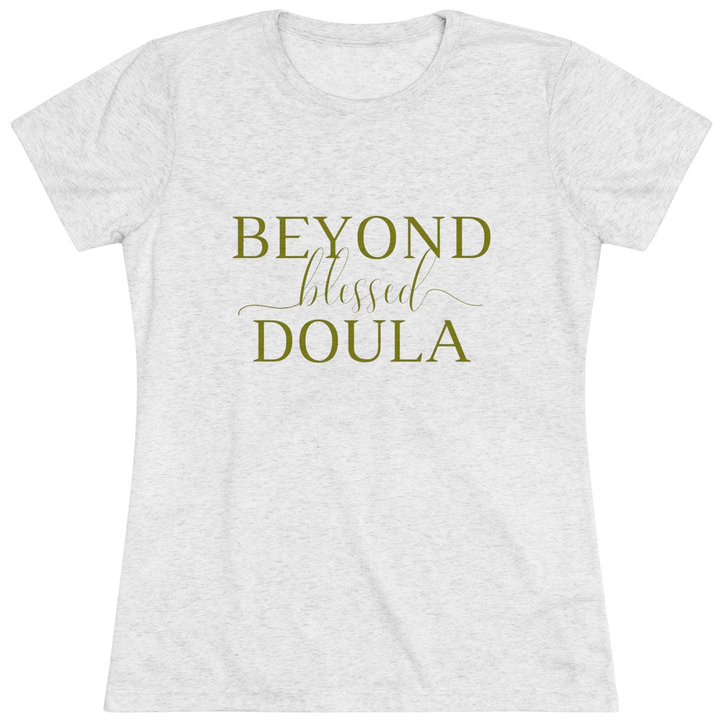 Beyond Blessed Doula - Women's Triblend Tee - Olive Green