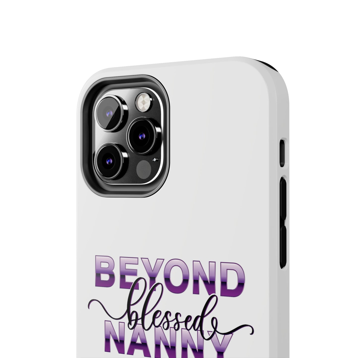 Beyond Blessed Nanny - Purple - Tough iPhone Cases