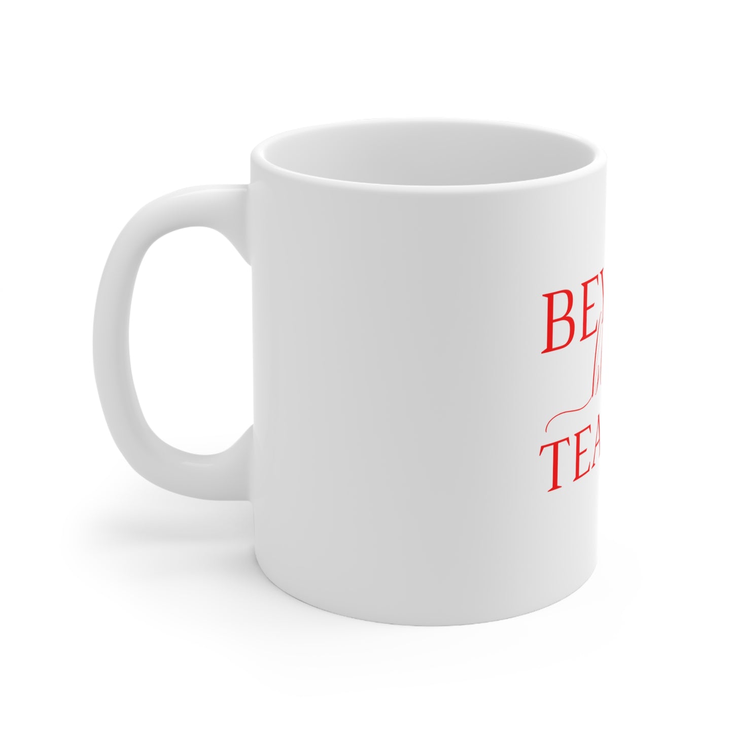 Beyond Blessed Teacher - Plain Ceramic Mug 11oz - Red