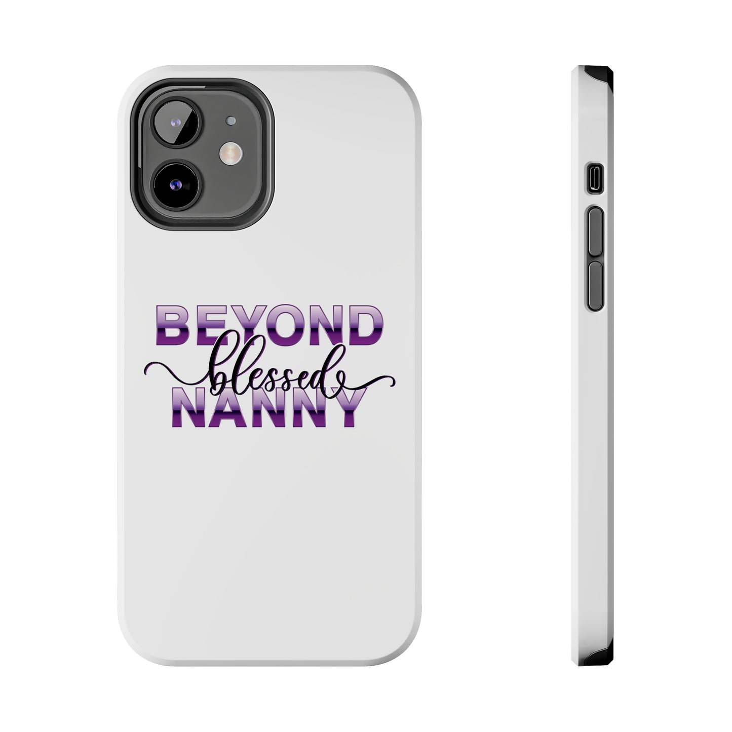 Beyond Blessed Nanny - Purple - Tough iPhone Cases