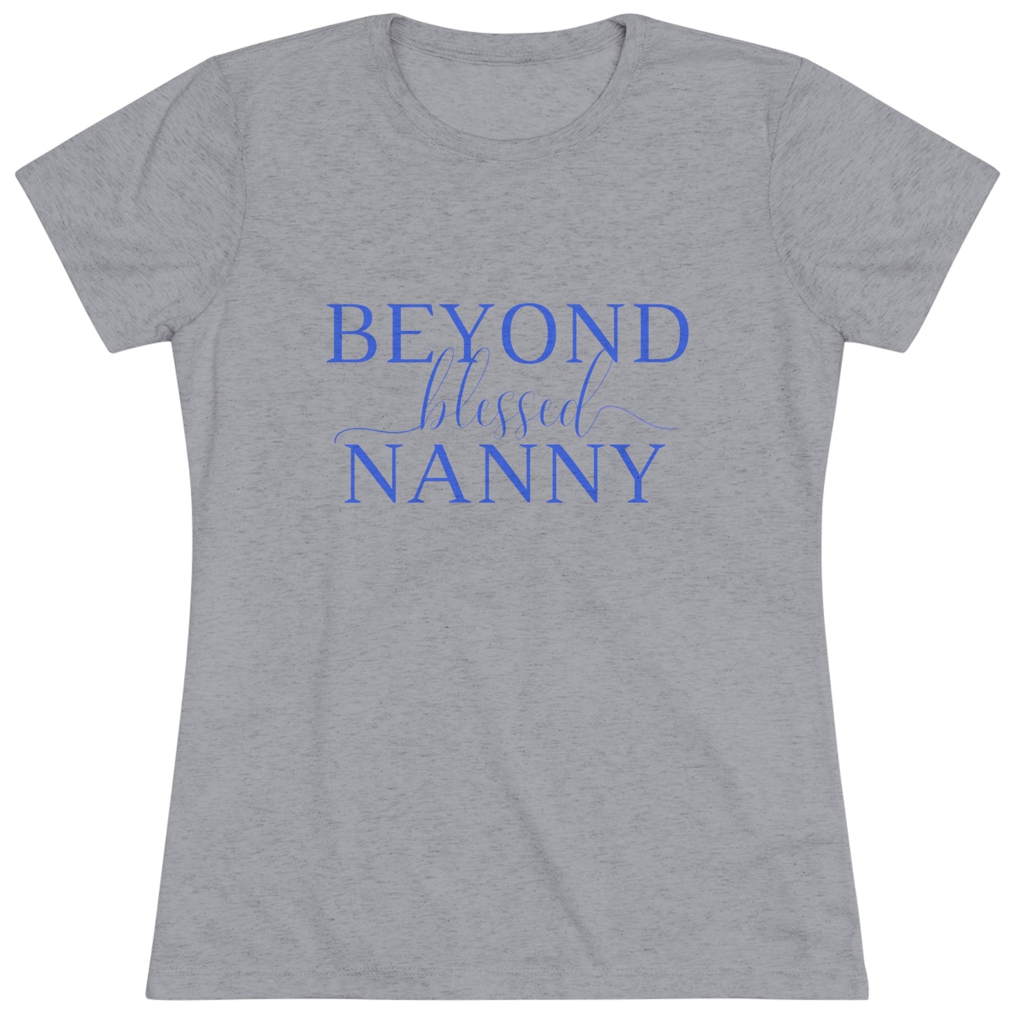 Beyond Blessed Nanny - Women's Triblend Tee - Royal Blue
