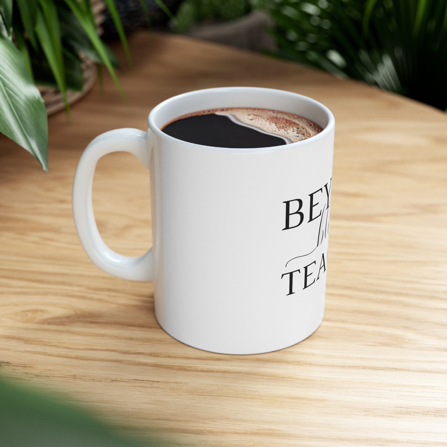 Beyond Blessed Teacher - Plain Ceramic Mug 11oz - Black
